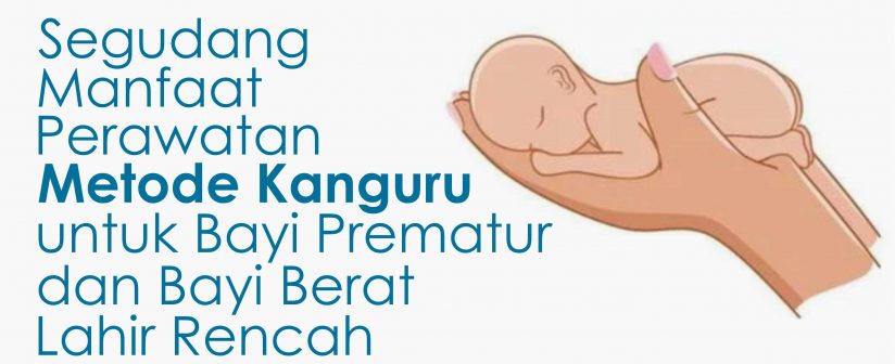 Segudang Manfaat Perawatan Metode Kanguru untuk Bayi Prematur dan Bayi Berat Lahir Rendah